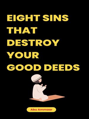 cover image of Eight Sins That Destroy Your Good Deeds